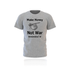 Make Honey Not War Grey T-Shirt